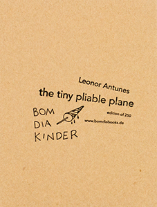 Leonor Antunes - The tiny pliable plane (box set)