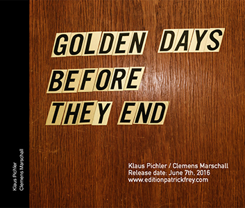 Klaus Pichler - Golden days before they end