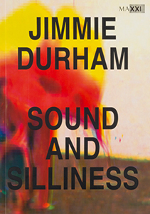 Jimmie Durham - Sound and Silliness