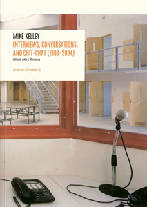 Mike Kelley - Interviews, conversations, and chit-chat (1986-2004) 