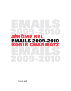 Jérôme Bel, Boris Charmatz - Emails 2009-2010 