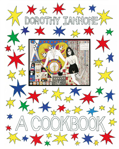 Dorothy Iannone - A CookBook 