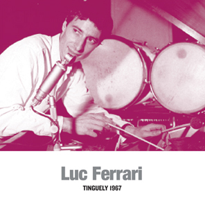 Luc Ferrari - Tinguely 1967 (vinyl LP)