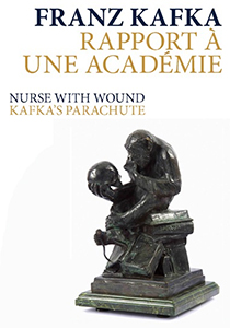 Nurse With Wound - Rapport à une Académie / Kafka\'s Parachute (+ CD)