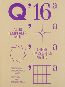 Q\'16a - 16th Art Quadriennale – Other times, Other myths  – Appendix