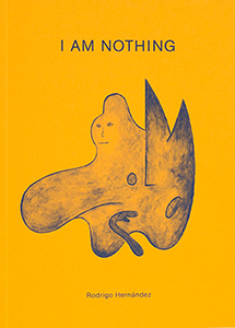 Rodrigo Hernández - I Am Nothing