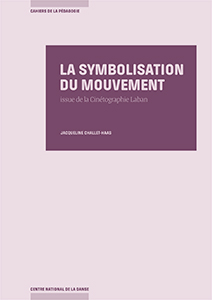 Jacqueline Challet-Haas - La Symbolisation du mouvement issue de la Cinétographie Laban