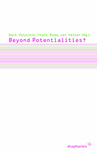  - Beyond Potentialities? 