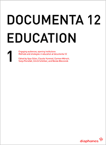 Documenta 12 Education - Vol. 1 – Engaging audiences, opening institutions – Methods and strategies in education at documenta 12 (+ DVD)