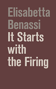 Elisabetta Benassi - It Starts With the Firing