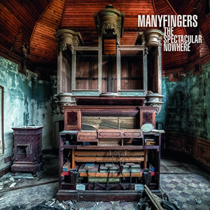 Manyfingers - The Spectacular Nowhere (2 vinyl LP) 