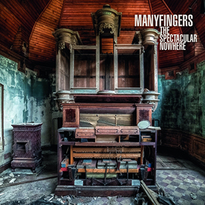  Manyfingers - The Spectacular Nowhere (CD)