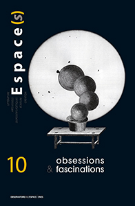 Espace(s) - Obsessions et fascinations