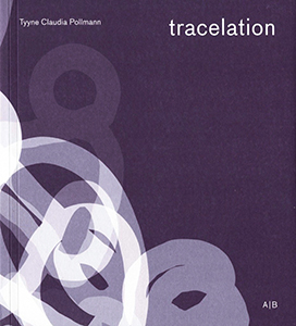 Tyyne Claudia Pollmann - Tracelation 