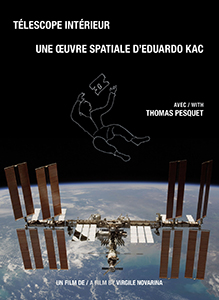 Virgile Novarina - Télescope intérieur - Une œuvre spatiale d\'Eduardo Kac (DVD)