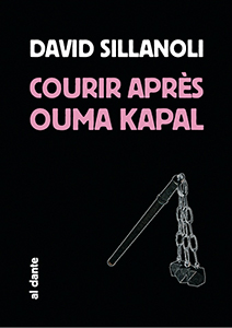 David Sillanoli - Courir après Ouma Kapal 