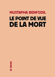 Mustapha Benfodil - Le point de vue de la mort