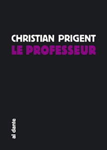 Christian Prigent - Le professeur 