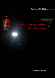 Joumana Haddad - Miroirs des passantes dans le songe 