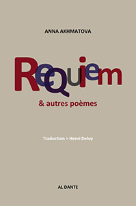 Anna Akhmatova - Requiem - Et autres poèmes
