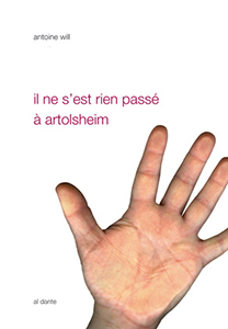 Antoine Will - Il ne s\'est rien passé à Artolsheim 