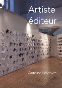 Antoine Lefebvre - Artiste éditeur