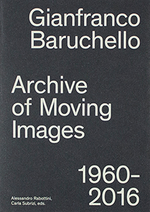 Gianfranco Baruchello - Archive of Moving Images - 1960-2016