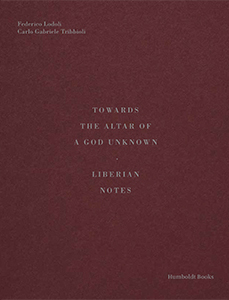 Federico Lodoli, Carlo Gabriele Tribbioli - Towards the Altar of a God Unknown 