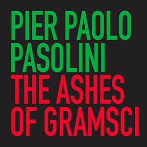 Pier Paolo Pasolini - The Ashes of Gramsci