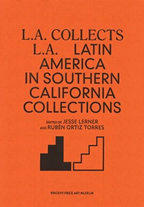 L.A. collects L.A. - Latin America in Southern California Collections