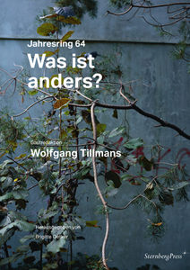 Wolfgang Tillmans - Was ist anders? - Jahresring #64