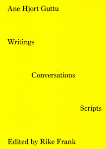 Guttu Ane Hjort - Writings, Conversations, Scripts
