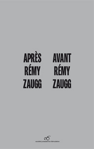 Rémy Zaugg - Après Rémy Zaugg /  Avant Rémy Zaugg
