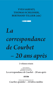 Courbet, épistolier – 24 lettres inédites + La correspondance de Courbet – 20 ans après (2 livres)