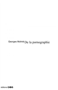Georges Molinié - De la pornographie