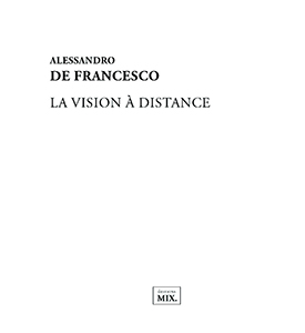 Alessandro de Francesco - La vision à distance