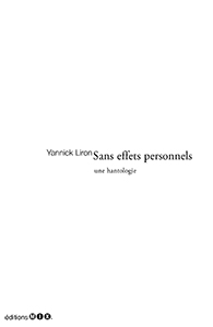 Yannick Liron - Sans effets personnels - Une hantologie