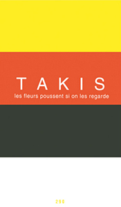  Takis - Les Fleurs poussent si on les regarde - Limited edition