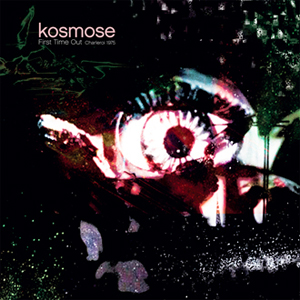  Kosmose - First Time Out (2 CD)