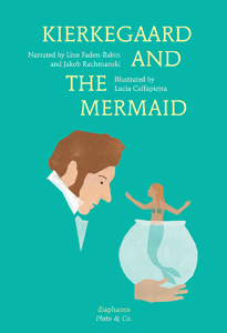  Line Faden-Babin & Jakob Rachmanski - Kierkegaard and the Mermaid