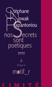 Stéphane Nowak Papantoniou - Nos secrets sont poétiques - Luxury Edition (+ CD)