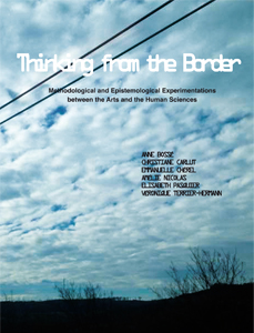 Thinking from the Border - Methodological and Epistemological Experimentations between the Arts and the Human Sciences