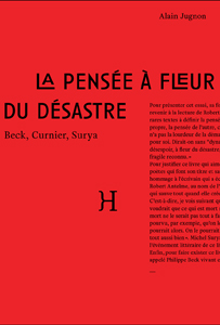 Alain Jugnon - La Pensée à fleur du désastre (Beck, Curnier, Surya)