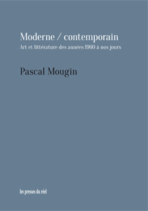 Pascal Mougin - Moderne / contemporain - Art et littérature des années 1960 à nos jours