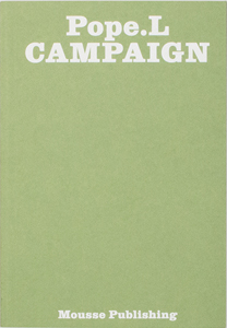 William Pope.L - Campaign