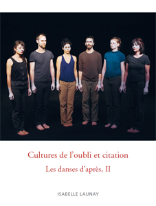 Isabelle Launay - Cultures de l\'oubli et citation - Les danses d\'après, II