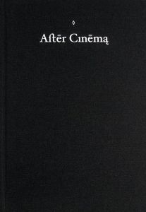 Azin Feizabadi - After Cinema - Fictions from A Collective Memory