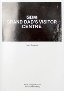 Laure Prouvost - GDM - Grand Dad\'s Visitor Center