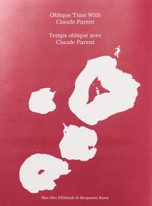 Claude Parent - Oblique Time With Claude Parent