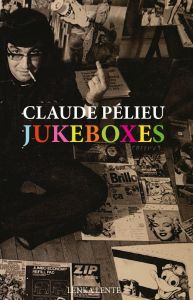Claude Pélieu - Jukeboxes
